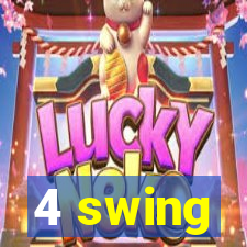 4 swing